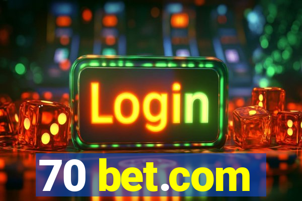 70 bet.com